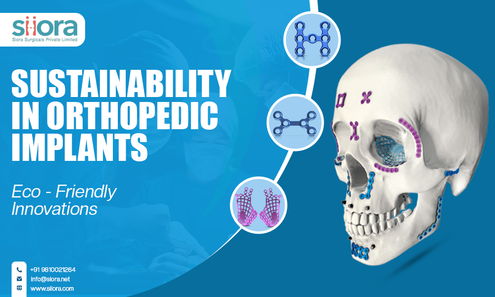 Sustainability in Orthopedic Implants: Eco-Friendly&nbsp;Innovations